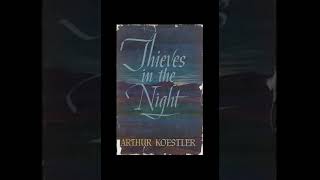 Thieves in the Night by Arthur Koestler [upl. by Skier902]