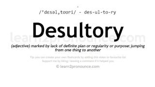 Pronunciation of Desultory  Definition of Desultory [upl. by Marshal427]