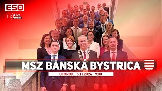 MESTSKÉ ZASTUPITEĽSTVO BANSKÁ BYSTRICA 5112024 [upl. by Tutankhamen]