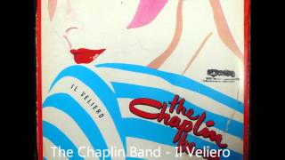 The Chaplin Band  Il Veliero Original 12 inch Version 1982 [upl. by Delaine415]