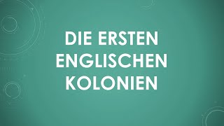 Die ersten englischen Kolonien einfach und kurz erklärt [upl. by Henrieta616]