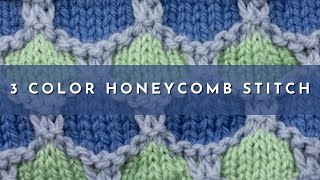 How to Knit the 3 Color Honeycomb Stitch  Colorwork Knitting Stitch Pattern  English Style [upl. by Quackenbush]