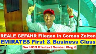 EMIRATES First amp Business Class ⚠️ REALE GEFAHR Fliegen in Corona Zeiten VLOG 8 ⚠️ Der HON Klartext [upl. by Attenwad693]