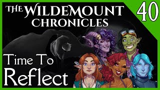 The Wildemount Chronicles  EP 40  Time To Reflect [upl. by Adnovaj]