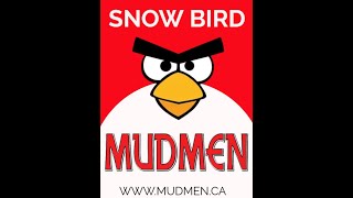 Mudmen  Snowbird Just For Fun [upl. by Shabbir]