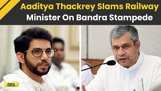 Bandra Railway Station Stampede Aaditya Thackrey Slams Railway Minister Over Bandra Stampede Case [upl. by Ralf]