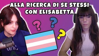 IDENTITA DI GENERE DUBBI E PERPLESSITA FT ELISABETTA [upl. by Fish]