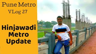 Pune Metro Rail Progress VLog 27 Hinjewadi Metro on the horizon [upl. by Nosliw]