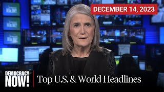 Top US amp World Headlines — December 14 2023 [upl. by Clapper958]