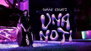 OMAR COURTZ  UNA NOTi Video Oficial [upl. by Inverson289]