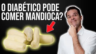 O DIABÉTICO PODE COMER MANDIOCA [upl. by Bravar]