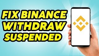 How to Fix Binance Withdraw Suspended  Easily Fixed 2023 [upl. by Cody565]