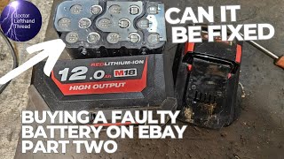 Buying A Faulty 12ah M18 Battery on Ebay Part 2 [upl. by Acceb]