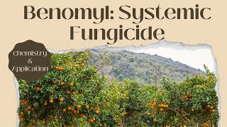 Understanding Benomyl A Comprehensive Overview of this Systemic Fungicide [upl. by Artek]