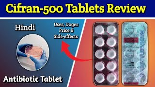 Cifran500 Tablet  Ciprofloxacin 500mg Tablets Review in Hindi  by MT Discuss [upl. by Maziar]