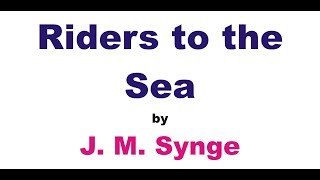 Riders to the Sea summary in Hindi  हिंदी सारांश [upl. by Turk]