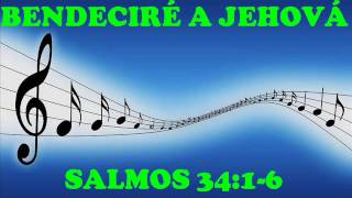 SALMOS 34  BENDECIRÉ A JEHOVÁ [upl. by Norreg]