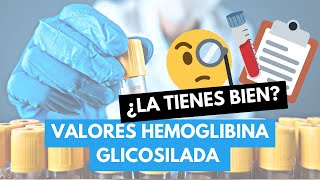 💙Valores ÓPTIMOS de HEMOGLOBINA GLICOSILADA hbA1C ESTO es lo BUENO [upl. by Eveineg662]