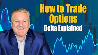 How to trade Options Delta Explained [upl. by Iolenta]