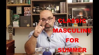 CLASSIC MASCULINE FRAGRANCES FOR SUMMERعطور رجولية كلاسيكية فخمة للصيف [upl. by Sontich]