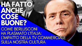 Come Berlusconi Ha Plasmato lItalia LImpatto della TV Commerciale sulla Nostra Cultura [upl. by Clute]