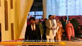 live Ravinder Grewal amp Ramandeep Kaur Wedding Ceremony Live By Ravi Studio Aulakh Cont8558809557 [upl. by Riva]