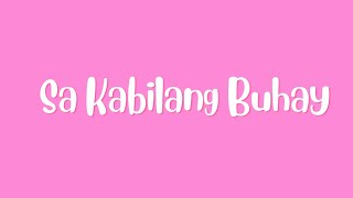 Sa Kabilang Buhay lyrics by Silent Sanctuary [upl. by Cassey120]