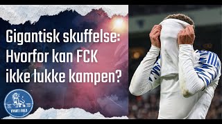 Gigantisk skuffelse Hvorfor kan FCK ikke lukke kampen [upl. by Attolrac445]