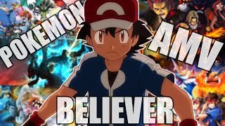 Pokemon AMV Believer [upl. by Alieka]