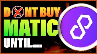 Dont Buy Polygon MATIC Until You Watch This Last Chance to Buy BITCOIN [upl. by Nady174]