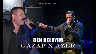 AZER BABA ft GAZAPİZM  BEN BELAYIM KADER BENİ NİYE SEÇTİPRODBY UB4YDN21 azerbülbül gazapizm [upl. by Ybrek688]