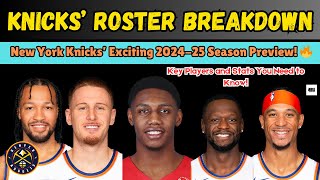 NEW YORK KNICKS ROSTER UPDATE  LATEST LINEUP 20242025 [upl. by Kenton904]