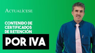 Contenido mínimo de los certificados de retención por IVA [upl. by Ioyal718]