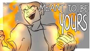 Meant to be Yours Animatic [upl. by Leanora884]