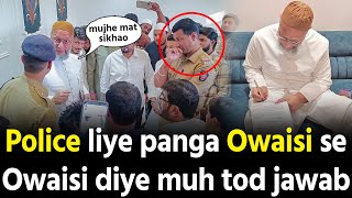 Police liye panga Asaduddin Owaisi se phir kya huwa dekho [upl. by Eniamrahc482]