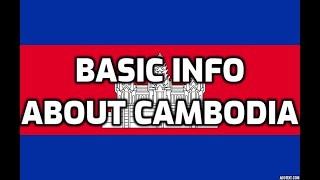 Cambodia  Basic Information  Everyone Must Know [upl. by Jens]