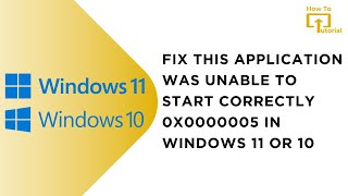 How to Fix This Application Was Unable to Start Correctly 0x0000005 in Windows 11 or 10 [upl. by Fredkin703]