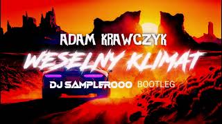 Ada Krawczyk  Weselny Klimat Dj Samplerooo Bootleg 2024 [upl. by Shabbir826]