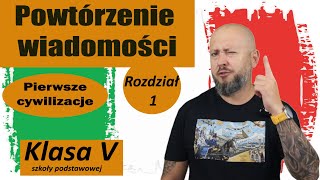 Powtórzenie wiadomości 5 klasa Rozdział 1 Pierwsze cywilizacje Czas na podsumowanie [upl. by Muncey]