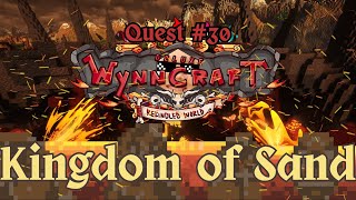 WYNNCRAFT REKINDLED  Quest 30  Kingdom of Sand [upl. by Nylcaj346]