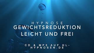 Gewichtsreduktion leicht und frei  Hypnose [upl. by Sihunn]