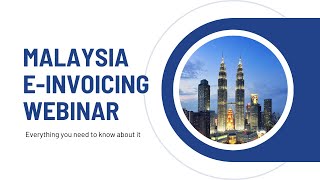 Webinar Malaysia EInvoicing Process  2024 amp Melasoft Solution  IRBM  LHDN [upl. by Nisbet19]