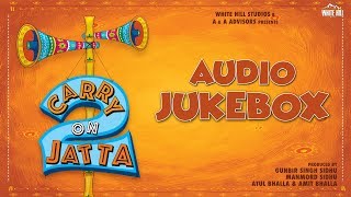 Carry On Jatta 2 Songs AUDIO JUKEBOX Gippy Grewal [upl. by Otrebireh29]