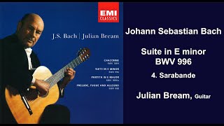 Johann Sebastian Bach Suite in E minor BWV 996  4 Sarabande  Julian Bream [upl. by Alejoa]