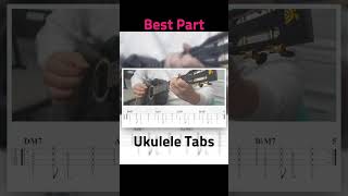 Best Part  Ukulele Tabs [upl. by Annohsak725]