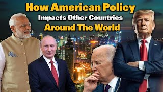 How US Policies Impact the World The Ripple Effect on Global Politics  Devank Kashyap [upl. by Eelannej]