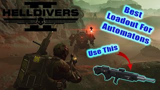 Helldivers 2  The BEST Loadout For The Automatons Weapons And Stratagems [upl. by Acirret268]