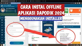 CARA INSTALL OFFLINE APLIKASI DAPODIK 2024 MENGGUNAKAN quotINSTALLERquot DAPODIK 2024 [upl. by Akinnor92]