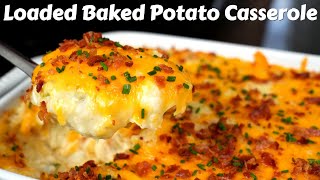 This Is Your New Favorite Potato Recipe  Cheesy Loaded Baked Potato Casserole [upl. by Bille826]