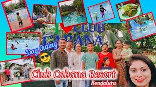 Club Cabana Resort ⛵  Day Outing  Bengaluru  Shrayan Fam [upl. by Nisaj494]